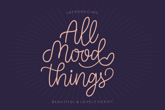 All Mood Things: A Script Font for Campaign Creativity