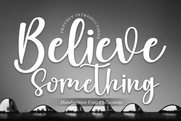 Believe Something: The Font That Elevates Your Brand