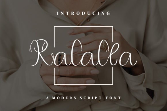 Ralalla: A Script Font That Adds Romance to Campaigns